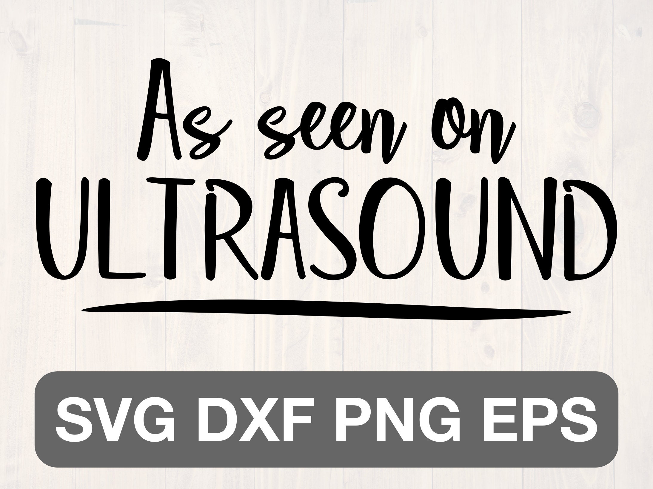 Download As Seen On Ultrasound Svg Etsy
