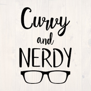 Curvy and nerdy SVG is a funny shirt design