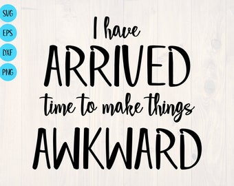 I have arrived time to make it awkward SVG