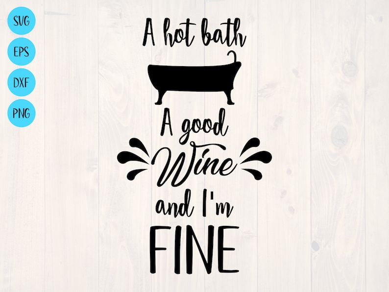 Free Free Im Fine Like Wine Svg 296 SVG PNG EPS DXF File