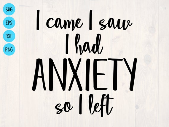 Volwassen Chip smokkel Buy I Came I Saw I Had Anxiety so I Left SVG is a Funny Shirt Online in India - Etsy Volwassen Chip smokkel Buy I Came I Saw I Had Anxiety so I Left SVG is a Funny Shirt Online in India - Etsy