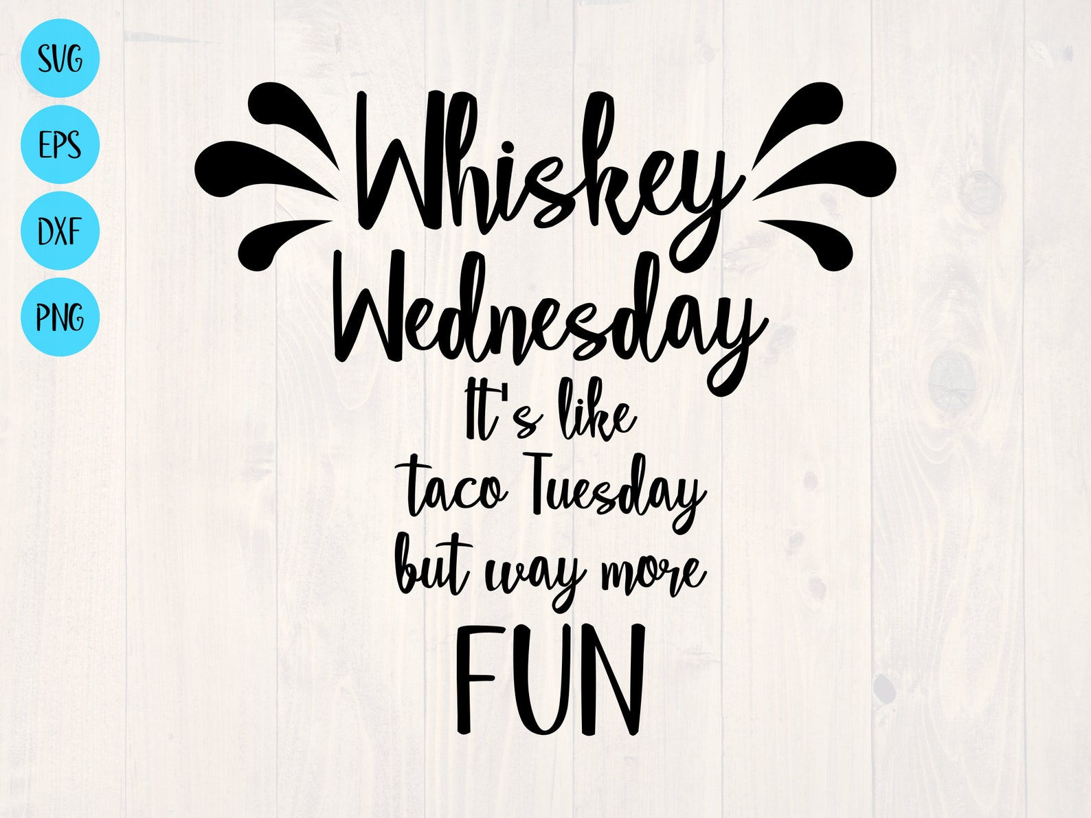 Whiskey Wednesday It's Like Taco Tuesday but Way More Fun Etsy