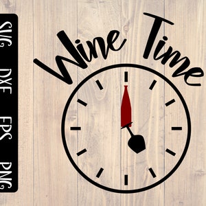 Wine time svg, is a great design for when it&#39;s 5 o clock.