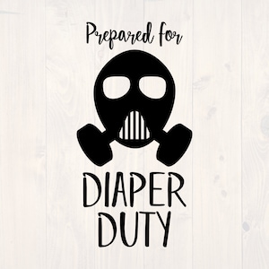 Prepared for diaper duty SVG is a funny shirt design