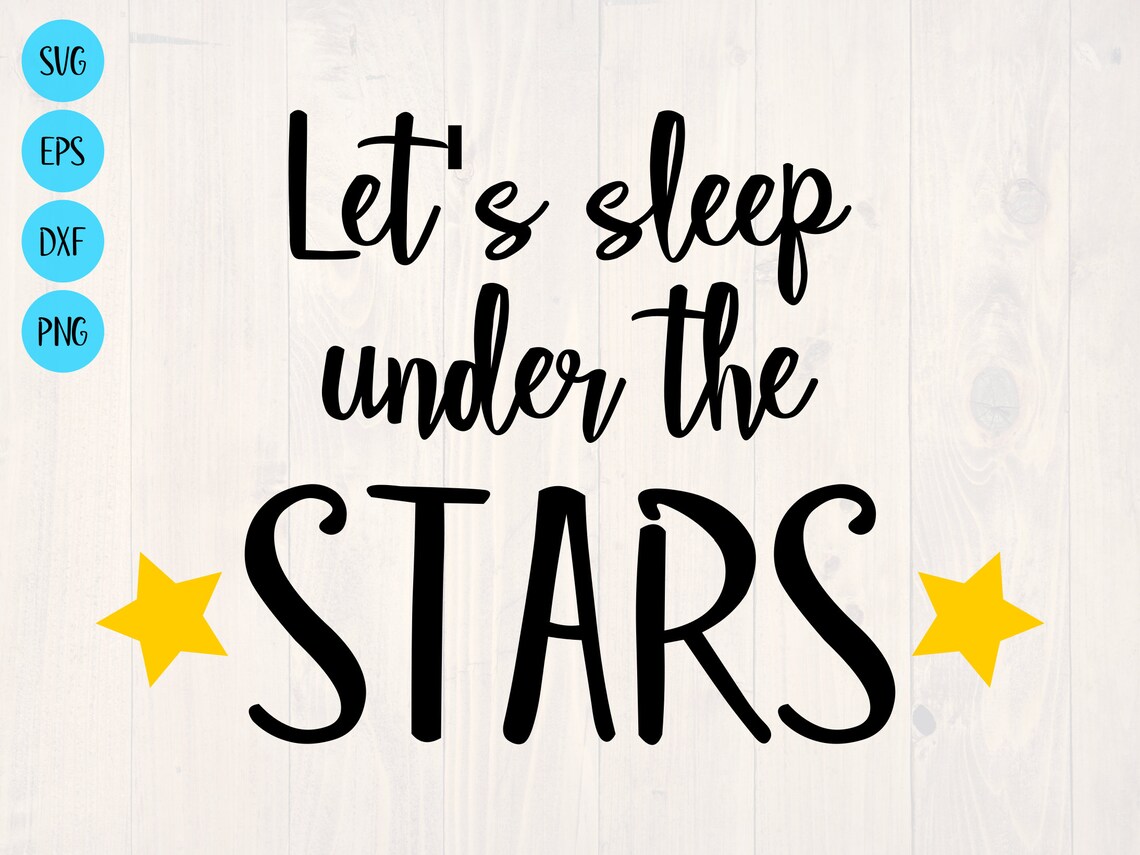 Let's Sleep Under the Stars SVG is a Camping Shirt and Bag Etsy