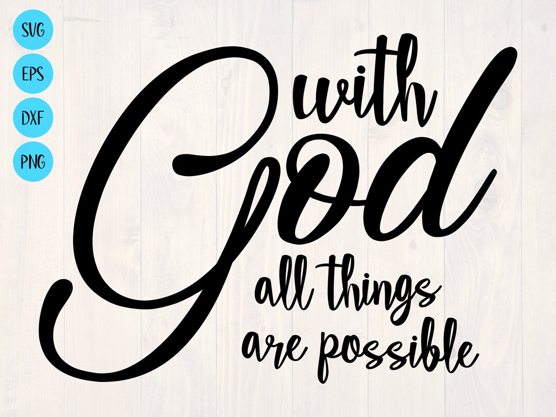 With God All Things Are Possible Svg - Etsy