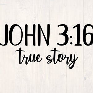 John 3:16 true story SVG is a funny Christian shirt design