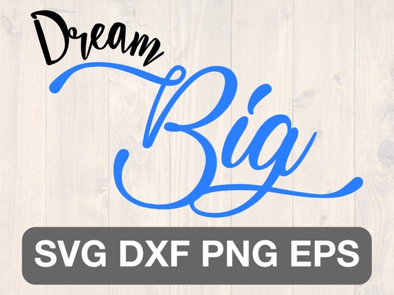 Free Free 333 Dream Big Mija Svg SVG PNG EPS DXF File