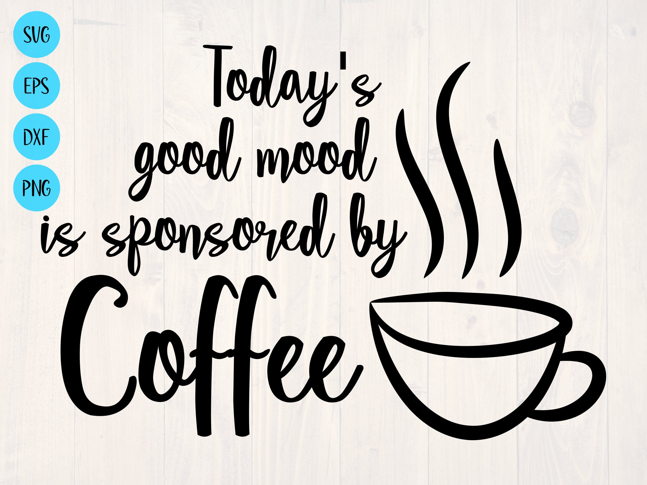 Free Free 140 Good Coffee Svg SVG PNG EPS DXF File