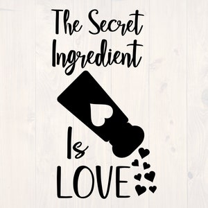 The secret ingredient is love svg is the perfect cute kitchen sign for your home.