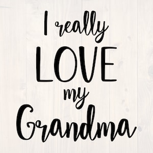 I really love my grandma SVG is a cute kids shirt and baby onesie design