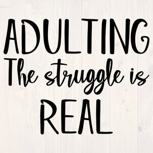 Adulting la lotta è reale SVG è un design di camicia divertente