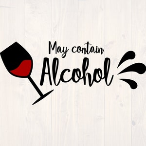 May contain alcohol svg funny wine shirt for the wine lover in your life.