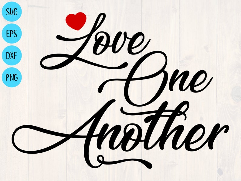 Download Love one another svg png eps and dxf printable wall art and | Etsy