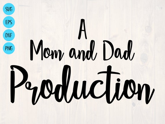 Download A Mom And Dad Production Svg Is A Funny Baby Onesie Design Etsy