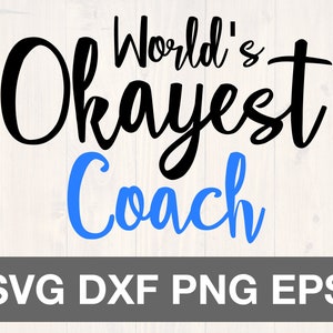 World&#39;s okayste coach SVG is een geweldig grappig shirt of Cup design.