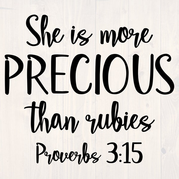 She is more precious than rubies Proverbs 3:15 SVG is a cute Christian shirt design