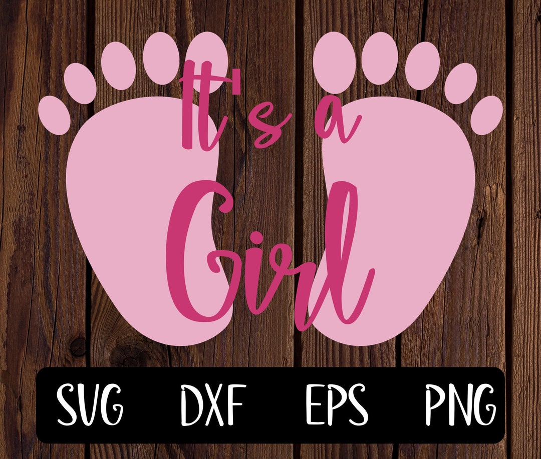 It's a Girl Svg, Png, Eps, Dxf, and Shirt Design for Cricut and ...