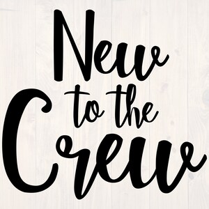 Neu in der Crew SVG ist ein lustiges Shirt-Design