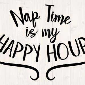 NAP-tijd is mijn happy hour svg, png, eps en dxf funny pyjama's ontwerp voor cricut en silhouet, digitale download
