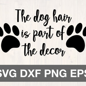 De hond haar is onderdeel van het decor SVG is een grappige afdrukbare muur kunst voor hondenliefhebbers