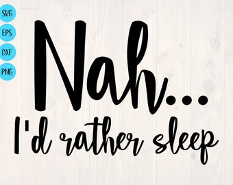 No... Prefiero dormir SVG es un diseño de camisa divertido para las personas que les encanta dormir