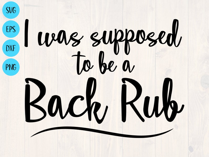 I was supposed to be a back rub svg is a great baby onesie  Etsy