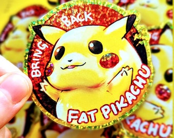 Bring Back Fat Pikachu - Vinyl Glitter Sticker