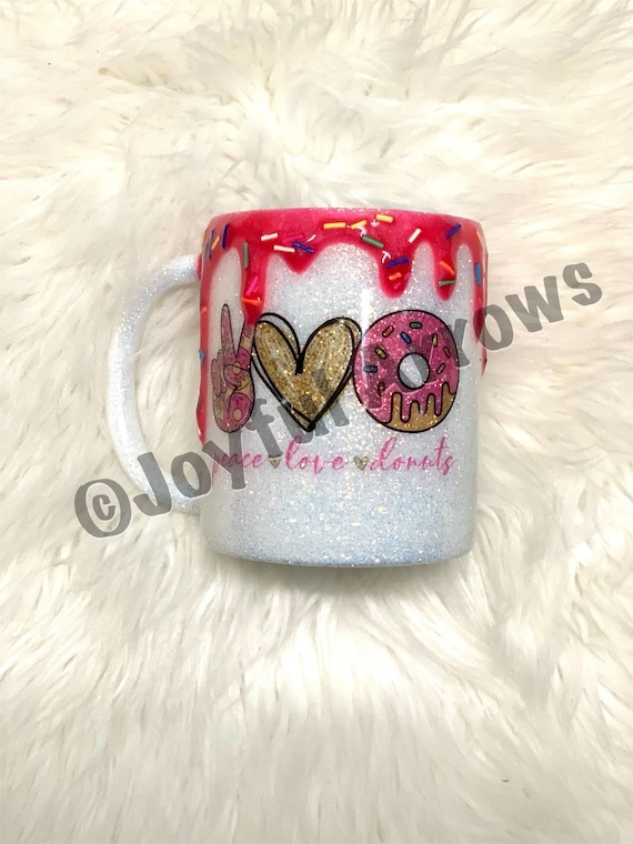 Peace Love Donuts | Glitter Tumbler | Custom Tumbler | Drip Tumbler