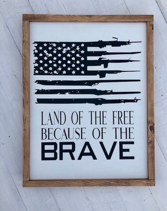 Land of the Free Because of the Brave | Farmhouse Sign | America Sign