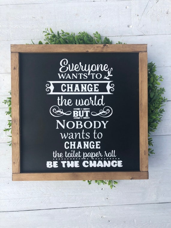 Everyone wants to change the word.. | Farmhouse Sign| Farmhouse Decor | Bathroom Sign