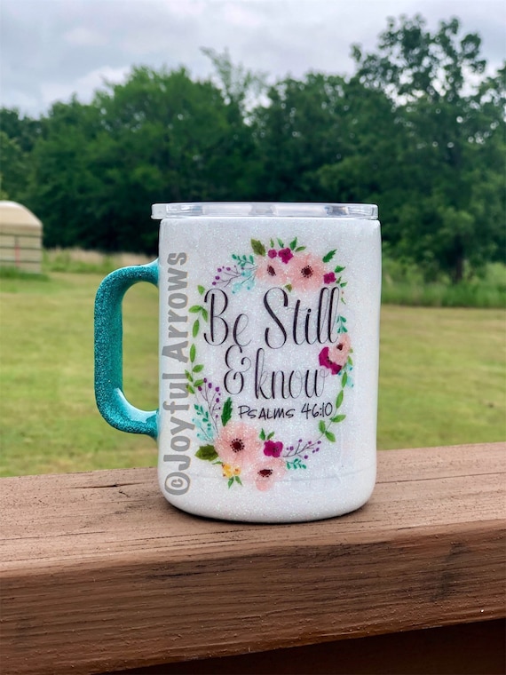 Be Still and Know glitter coffee cup | Coffee Mug | Scripture Cup