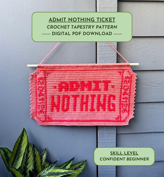 Admit Nothing Ticket - Crochet Tapestry Pattern - Wall Hanging