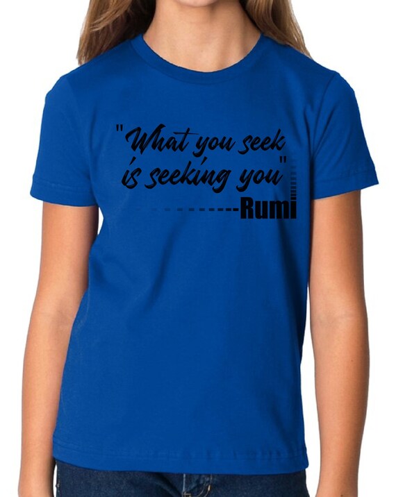 Rumi T Shirt Philosophique Citations Kids T Shirts Etsy Rumi T Shirt Philosophique Citations Kids T Shirts Etsy