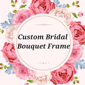 Custom Bridal Bouquet Frame, Bouquet Preservation, Pressed Flower Frame, Wedding Floral Preservation, Bridal Bouquet Keepsake