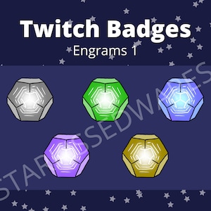 May include: Five colorful, geometric, 3D shapes with a white light inside. The shapes are on a dark blue background with white stars. The text "Twitch Badges" and "Engrams 1" are at the top of the image.