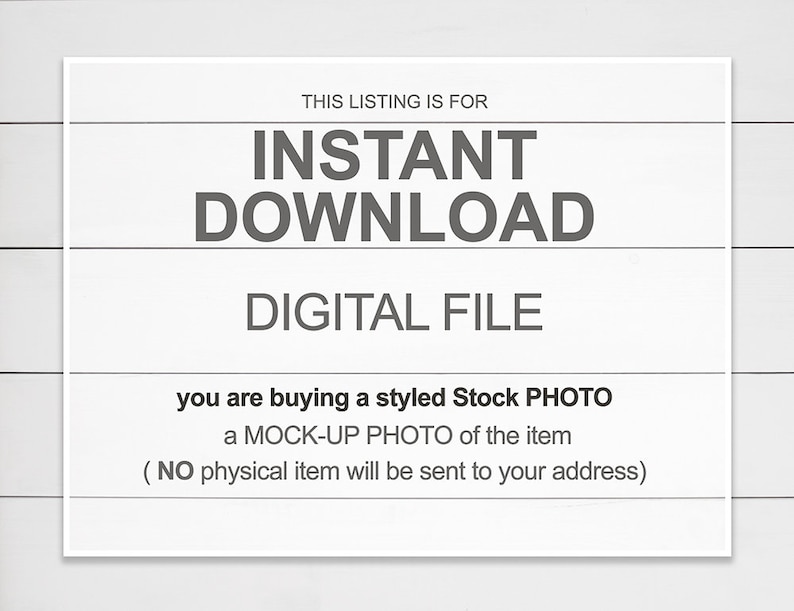 Puede incluir: Texto sobre un fondo blanco que dice "THIS LISTING IS FOR INSTANT DOWNLOAD DIGITAL FILE you are buying a styled Stock PHOTO a MOCK-UP PHOTO of the item (NO physical item will be sent to your address)"