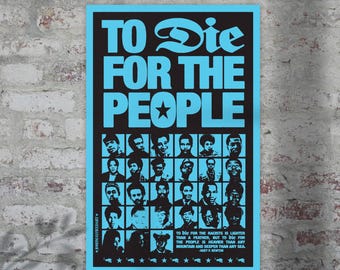 To Die For The People | 12x18 poster