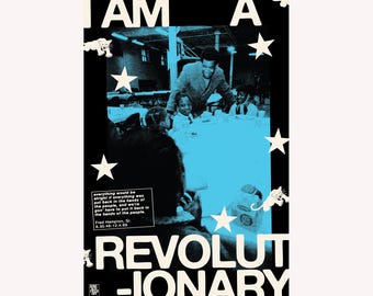 May include: A black and blue poster featuring the text I AM A REVOLUTIONARY. It includes a photograph of Fred Hampton with children, white star graphics, and a quote box with text by Fred Hampton, Sr. dated 8.30.48-12.4.69 on a black background.