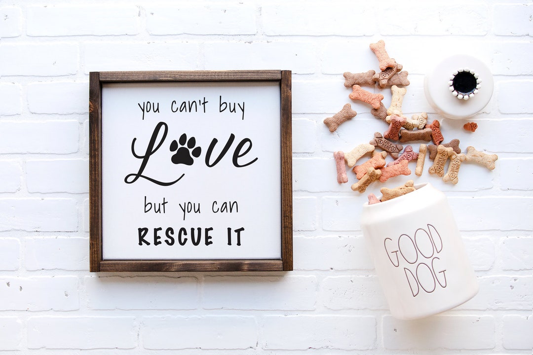 You Can't Buy Love but You Can Rescue It Wall Decor, Wood Decor Rescue ...