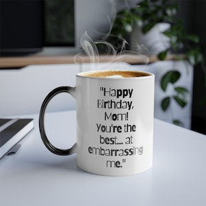 Farbmorphende Tasse - Alles Gute zum Geburtstag Mom 11 Unzen, Geschenk für Mama, Farbwechsel Tasse, wärmeempfindliche Kaffeetasse, Mama Geschenk, KOSTENLOSER VERSAND