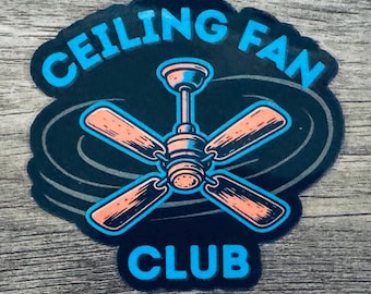 Ceiling Fan Club Sticker - 3 inches - Waterproof