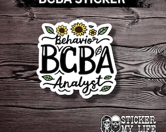 BCBA Sticker – 3” Behavior Analyst Floral Vinyl Sticker – Waterproof ABA Therapist Decal – Gift for BCBA