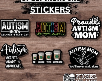 Autism Mom Stickers | Waterproof Vinyl Decals | Support Advocacy (3 Inch)