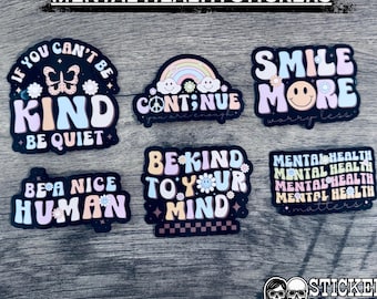 Mental Health Stickers | Positive Affirmation | Be Kind Continue You Are Enough Smile More | Cute Waterproof Vinyl | Buy 1 or all 6
