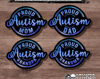 Proud autism stickers | autism mom dad grandma grandpa | waterproof vinyl decal | autism awareness gift | laptop water bottle sticker