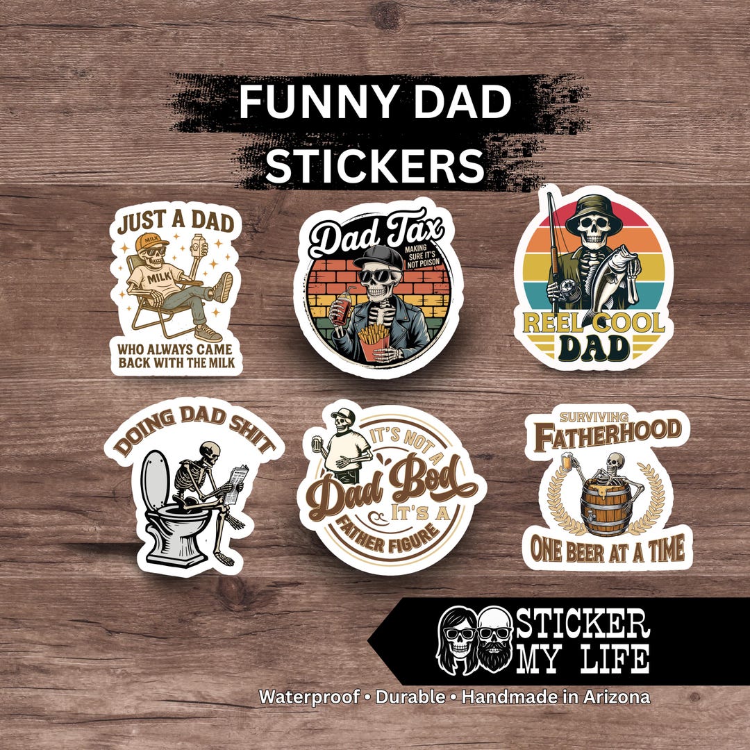 Funny Dad / Father Stickers - Buy 1 or Buy Them ALL - 3 Inches ...