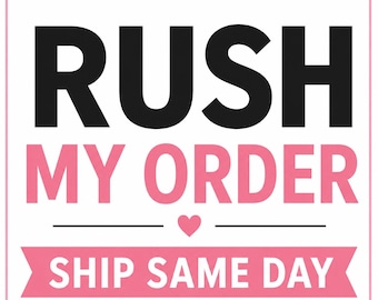 RUSH MY ORDER – Same Day Processing Upgrade | Skip the Line | Faster Production