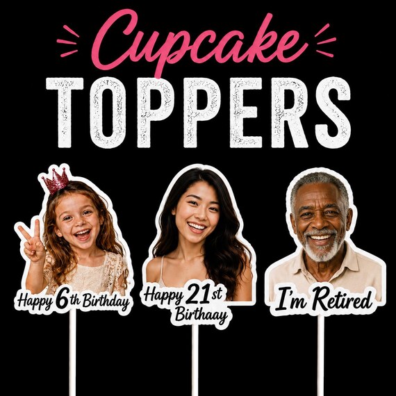 Happy Birthday or ANY occasion Personalized Photo Cupcake Toppers  – 2 inch - Your Photo , Your Age, Your Text