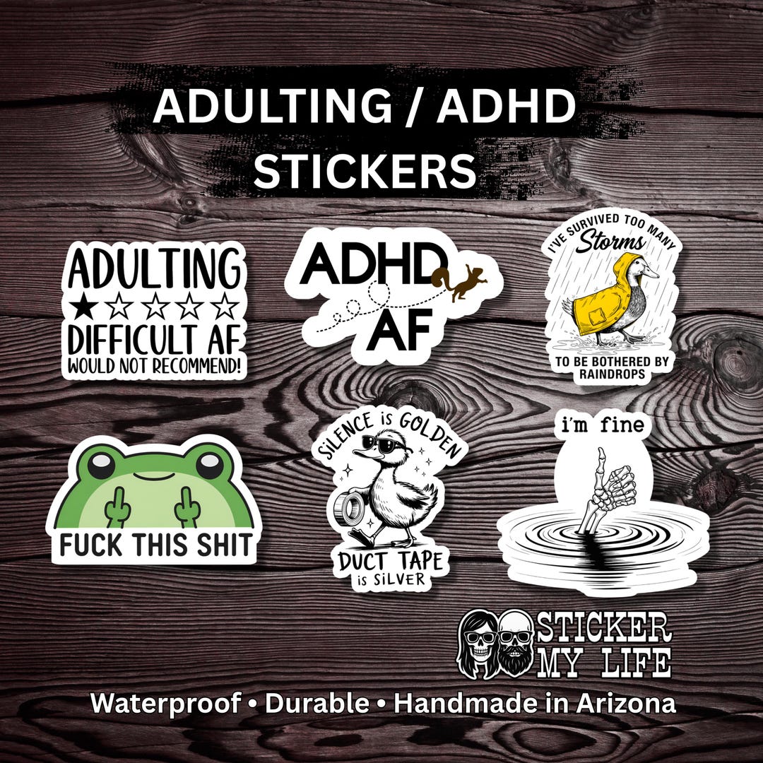 ADHD AF Adulting Sticker Pack | Overstimulated Humor Vinyl Decals ...